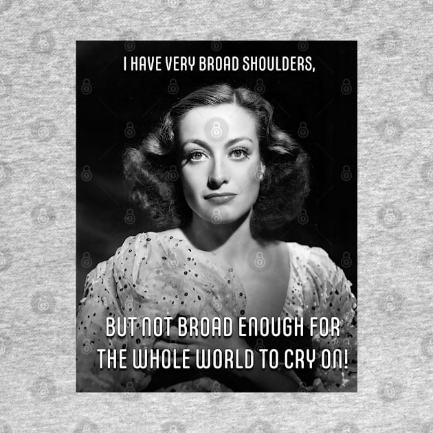 Joan Crawford Quote Dark Background by CrazyPencilComics